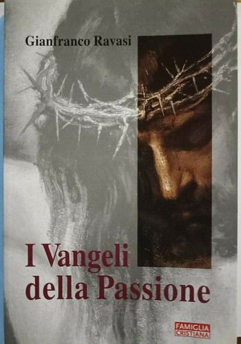 Vangeli della passione - i,