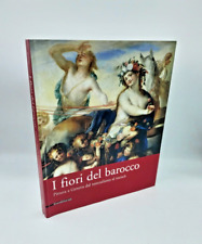 "I FIORI DEL BAROCCO Pittura a Genova dal naturalismo" A.Orlando, Silvana 2006