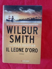 WILBUR SMITH - IL LEONE D'ORO - LONGANESI, 2015