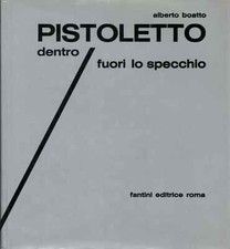 Pistoletto dentro fuori - , lo