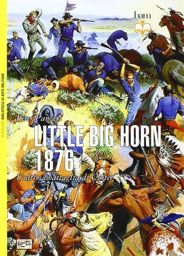 Little big horn 1876 ultima - little, 1876.