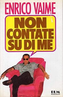 Non contate me - non,