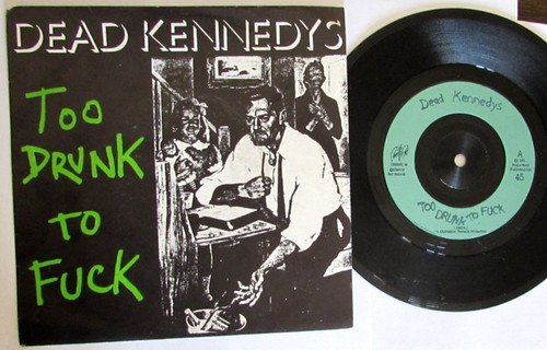 Dead kennedys too - too, to