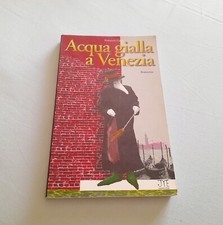 Libro ACQUA GIALLA A VENEZIA ( 2001 ) Ferruccio Gard