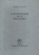 L'INVENZIONE DELLA DOLCEZZA -