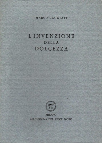 Invenzione della dolcezza - l'invenzione,