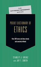 Pocket Dictionary of Ethics: Over 300..., Smith, Jay T.