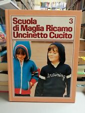 SCUOLA DI MAGLIA RICAMO UNCINETTO CUCITO volume 3, Longanesi anni '80?