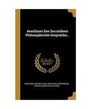 Aeschines Des Socratikers