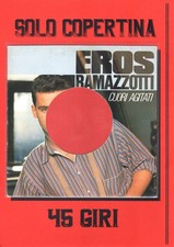 45 giri - Eros Ramazzotti /