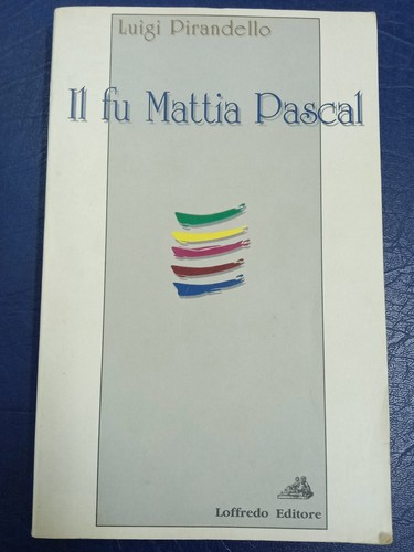 Luigi pirandello fu mattia - pirandello,,