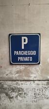 Cartello in metallo "Parcheggio privato"ottime condizioni