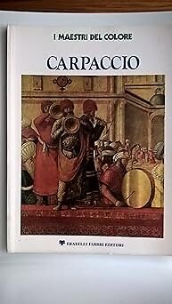 Carpaccio maestri del - carpaccio, i