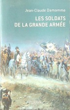 LES SOLDATS DE LA GRANDE ARMEE