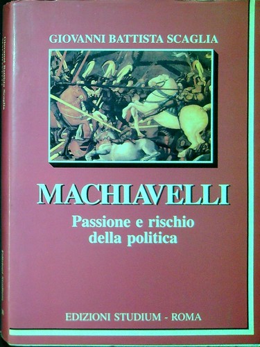 Machiavelli scaglia giovanni - machiavelli,