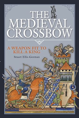 The medieval crossbow - medieval, crossbow: