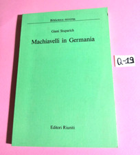 LIBRO GIANI STUPARICH -MACHIAVELLI IN GERMANIA-EDITORI RIUNITI 1985 (1°EDIZIONE)