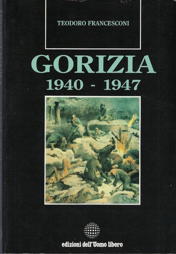 Gorizia 1940 1947 - "gorizia, teodoro