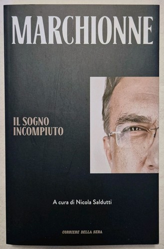 Marchionne il sogno - -,