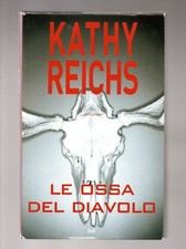 Libro LE OSSA DEL DIAVOLO - KATHY REICHS - MONDOLIBRI 2008 - Romanzo