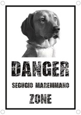 TARGA CARTELLO ATTENTI AL CANE - Danger SEGUGIO MAREMMANO zone