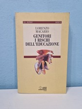 Lorenzo Macario - Genitori I Rischi Dell'Educazione - Sei Editrice 1996 Società