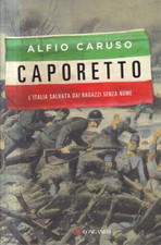 N4 - CAPORETTO - Alfio Caruso - ed. Longanesi 2017