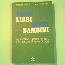 TANTI LIBRI TANTI BAMBINI EYNARD AGLI SEI 1976