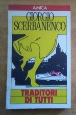 Traditori di tutti. Giorgio Scerbanenco. Amica, 1998