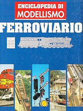 Enciclopedia di modellismo ferroviario. Modelli in scala (Vol. 1)