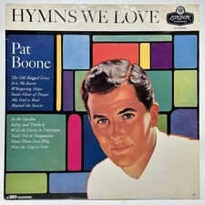 PAT BOONE - HYMNS WE LOVE (33 RPM - UK - FIRST PRESSING)