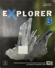 Explorer 3 Corso di Scienze per le Scuole Secondarie di Primo Grado