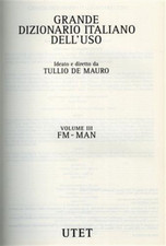 De Mauro,Tullio. - Grande Dizionario Italiano dell'uso. vol.III: FM-MAN. 