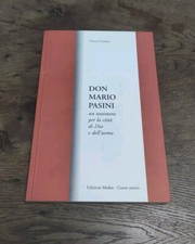 Don Mario Pasini. Franco Frassine, Edizioni Madre Cuore Amico