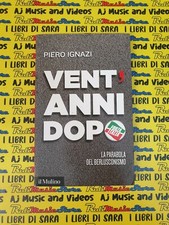  Book libro VENT'ANNI DOPO parabola berlusconismo PIERO IGNAZI IL MULINO (L11)