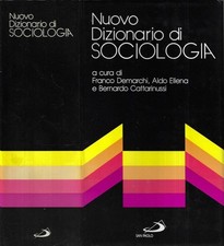 Nuovo dizionario di sociologia. . Franco Demarchi, Aldo Ellena, Bernardo Cattari