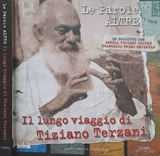 Le Parole altre. Il lungo viaggio di Tiziano Terzani. . Angela Terzani e Frances