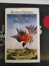 Alfredo Todisco - Storia naturale di una passione - Rizzoli