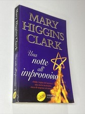 Libro MARY HIGGINS CLARK UNA NOTTE ALL'IMPROVVISO 
