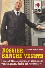 Anselmo Marra - DOSSIER BANCHE VENETE - KAOS Edizioni