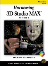 Harnessing 3D Studio MAX 3 By