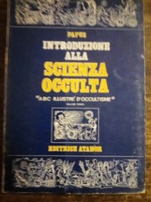 Papus - Introduzione alla Scienza Occulta "ABC illustré d'Occultisme" Atanor