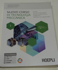 nuovo corso di tecnologia meccanica – vol. 1 - hoepli - 9788836011896