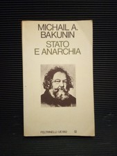 Stato e Anarchia - Michail A. Bakunin -1973, Feltrinelli UE