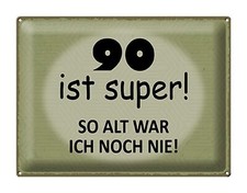 Blechschild Spruch 40x30 cm 90