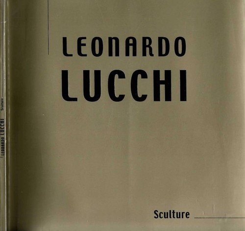 Leonardo lucchi sculture aa - lucchi.,