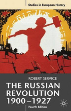 The Russian Revolution, 1900-1927: 32 (Studies in European... - Service, R.