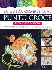 LA GUIDA COMPLETA AL PUNTO CROCE - Tecniche e disegni istruzioni passo passo dix