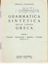 Grammatica sintetica della lingua greca. Parte I: Fonetica - Declinazioni - Agge