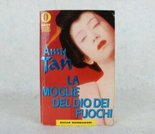 AMY TAN La moglie del dio dei fuochi OSCAR MONDADORI EDITORE Best Sellers LIBRO